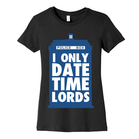 I Only Date Timelords Womens T-Shirt