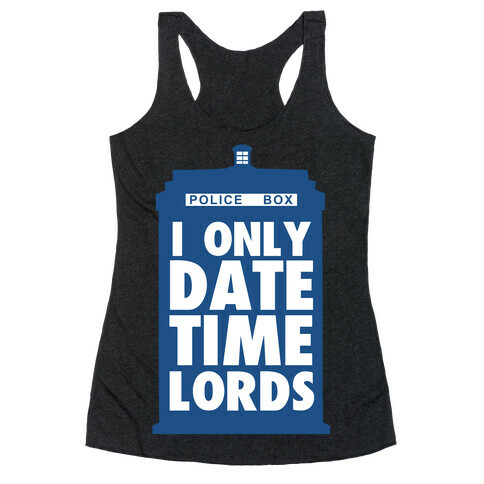 I Only Date Timelords Racerback Tank Top