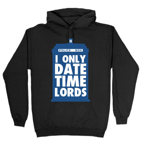 I Only Date Timelords Hooded Sweatshirt