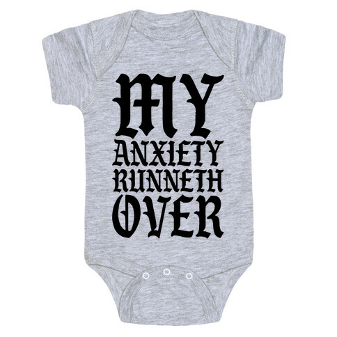 My Anxiety Runneth Over Baby One-Piece