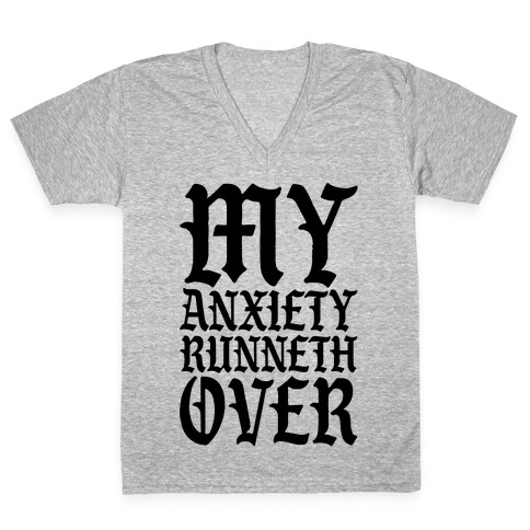 My Anxiety Runneth Over V-Neck Tee Shirt