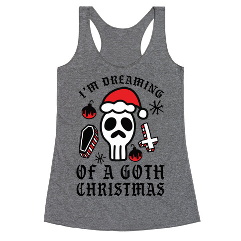 I'm Dreaming of a Goth Christmas Racerback Tank Top