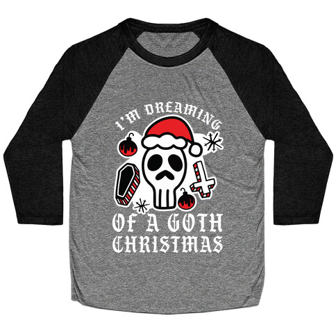 I'm Dreaming of a Goth Christmas Baseball Tee