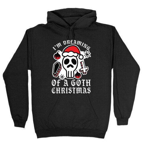 I'm Dreaming of a Goth Christmas Hooded Sweatshirt