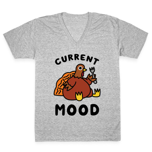 Current Mood (Hungry Turkey) V-Neck Tee Shirt
