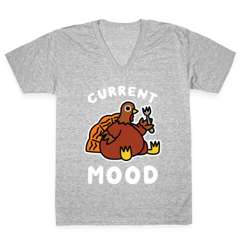 Current Mood (Hungry Turkey) V-Neck Tee Shirt