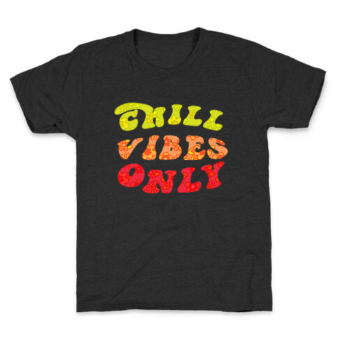 Chill Vibes Only Kids T-Shirt