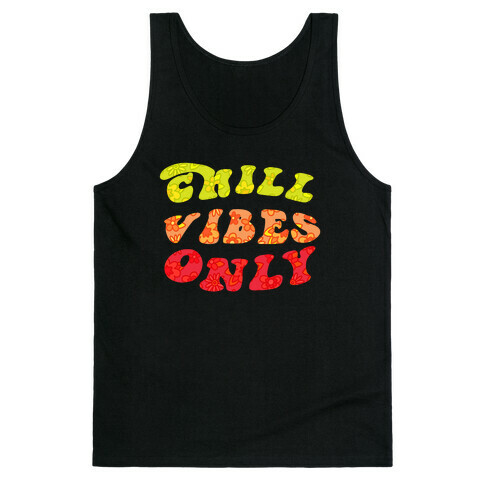 Chill Vibes Only Tank Top