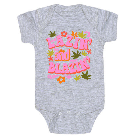 Lazin' and Blazin' Baby One-Piece