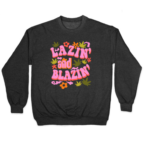Lazin' and Blazin' Pullover