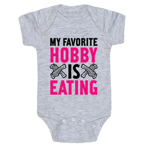 My Favorite Hobby is Eating Baby One-Piece