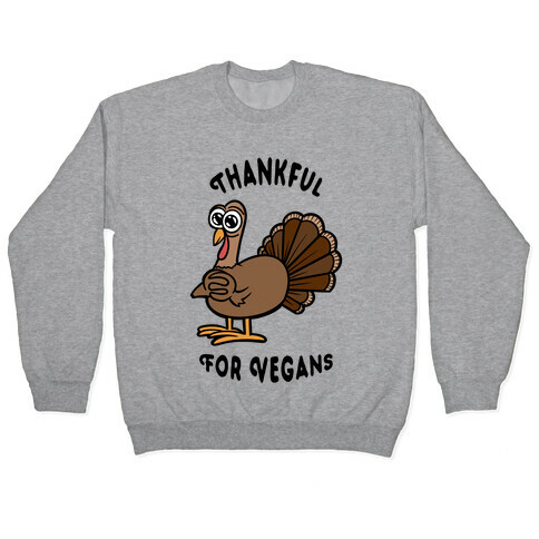 Thankful For Vegans Pullover