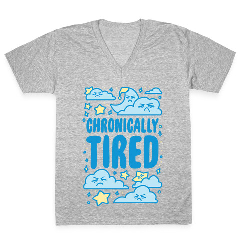 Chronically Tired V-Neck Tee Shirt