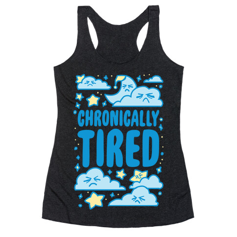 Chronically Tired Racerback Tank Top