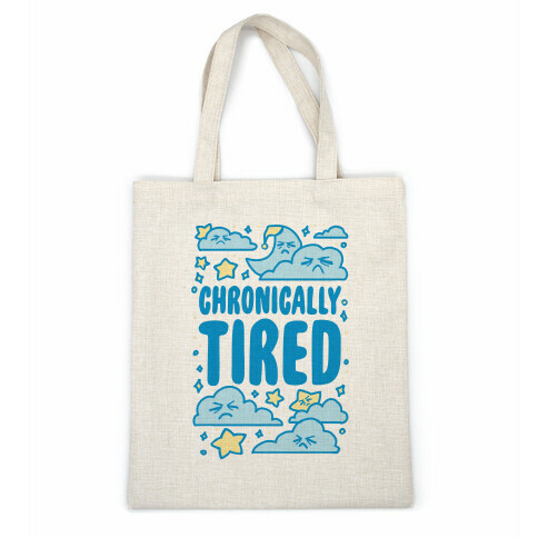 Chronically Tired Casual Tote