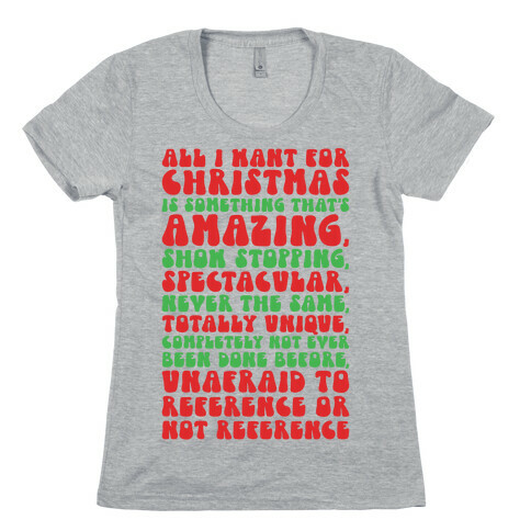 All I Want For Christmas Is That's Amazing Show stopping Spectacular Parody Womens T-Shirt