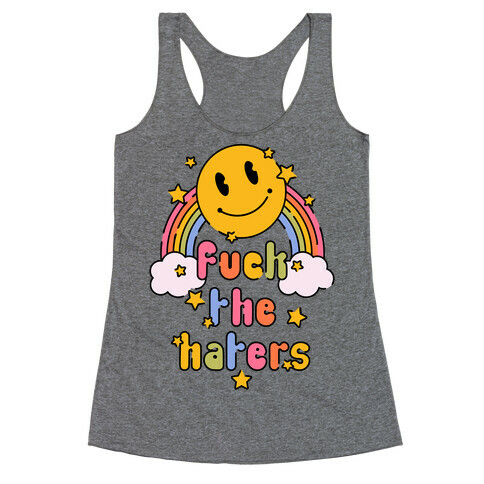 F*** the Haters Racerback Tank Top