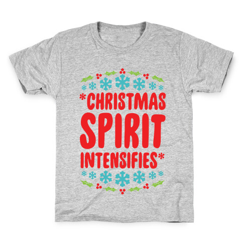 *Christmas Spirit Intensifies* Kids T-Shirt