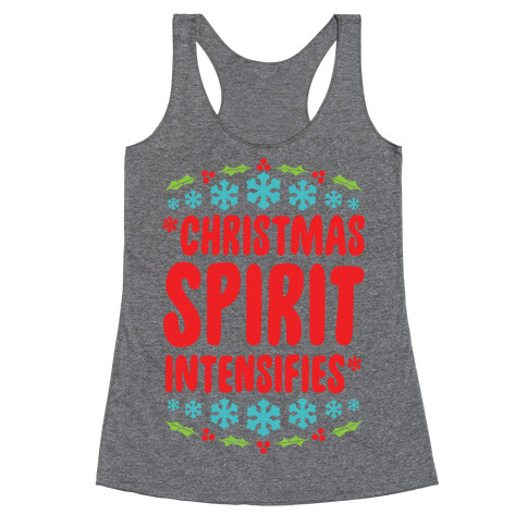 *Christmas Spirit Intensifies* Racerback Tank Top