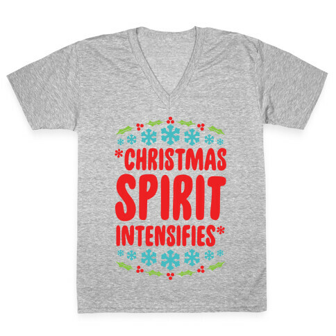 *Christmas Spirit Intensifies* V-Neck Tee Shirt