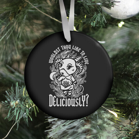 Wouldst Thou Like to Live Deliciously Animal Crossing Parody Ornament