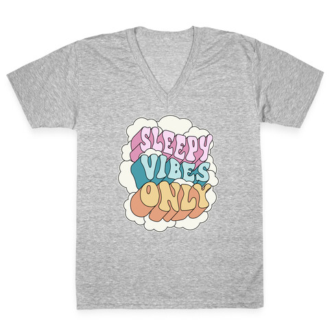 Sleepy Vibes Only V-Neck Tee Shirt