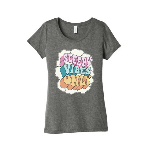 Sleepy Vibes Only Womens T-Shirt