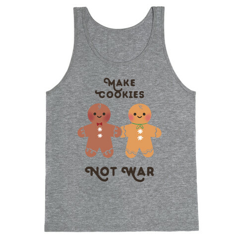 Make Cookies Not War Tank Top