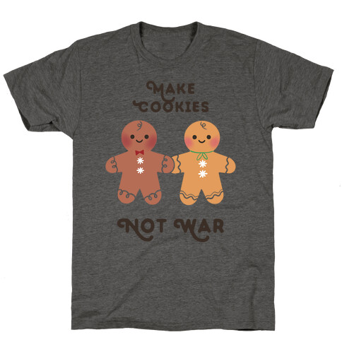Make Cookies Not War T-Shirt