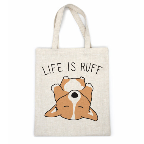 Life Is Ruff Corgi Casual Tote