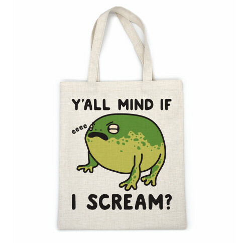 Y'all Mind If I Scream? Frog Casual Tote