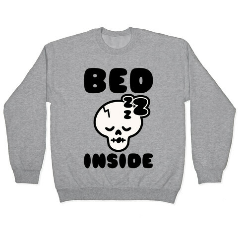 Bed Inside  Pullover