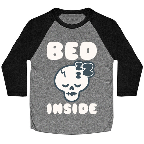 Bed Inside  Baseball Tee