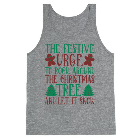 The Festive Urge To Rock Around The Christmas Tree Tank Top