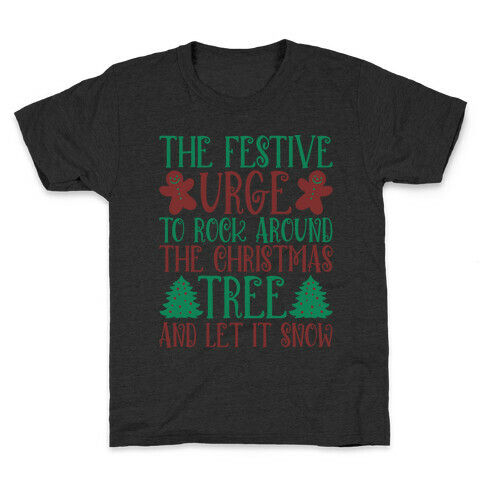 The Festive Urge To Rock Around The Christmas Tree Kids T-Shirt