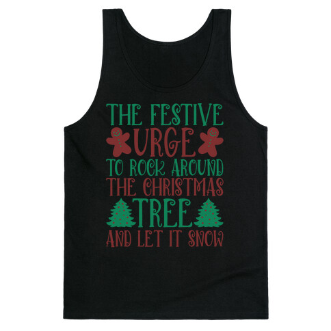 The Festive Urge To Rock Around The Christmas Tree Tank Top