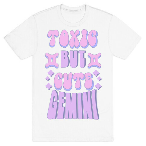 Toxic But Cute Gemini  T-Shirt