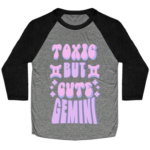 Toxic But Cute Gemini  Baseball Tee