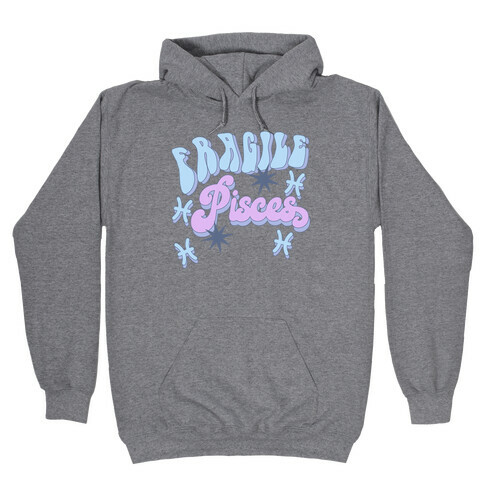 Fragile Pisces  Hooded Sweatshirt