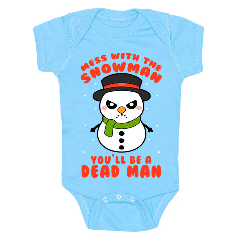 Mess With The Snowman You'll Be A Deadman Baby One-Piece