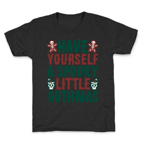 Have Yourself A Spooky Little Gothmas Parody Kids T-Shirt