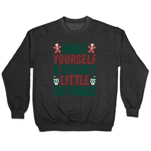 Have Yourself A Spooky Little Gothmas Parody Pullover