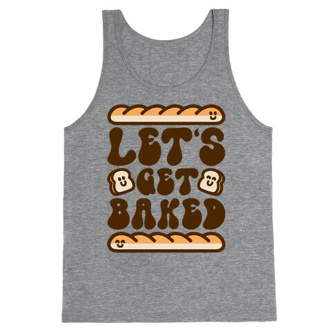 Let's Get Baked Tank Top