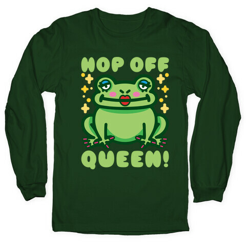 Hop Off Queen Long Sleeve T-Shirt