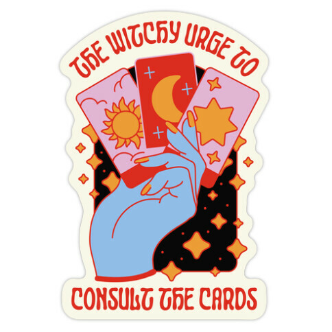 The Witchy Urge To Consult The Cards  Die Cut Sticker