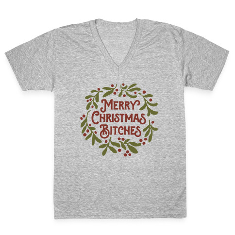 Merry Christmas Bitches  V-Neck Tee Shirt