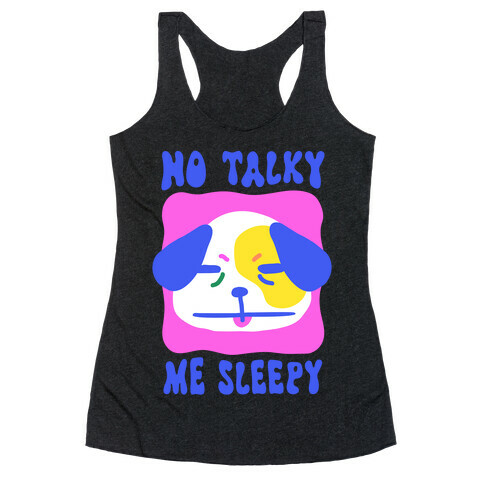 No Talky Me Sleepy Racerback Tank Top