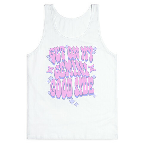 Get On My Gemini Good Side Tank Top