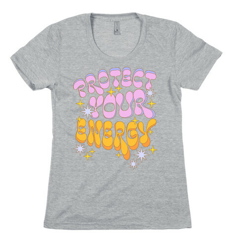 Protect Your Energy Womens T-Shirt