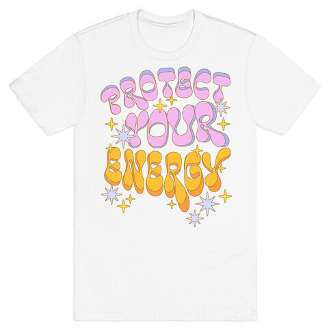 Protect Your Energy T-Shirt